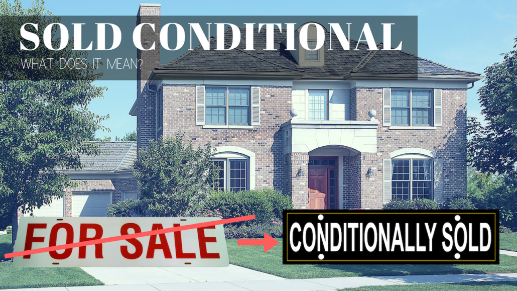 What Does Sold Conditional Mean In Real Estate The BEST Defintion