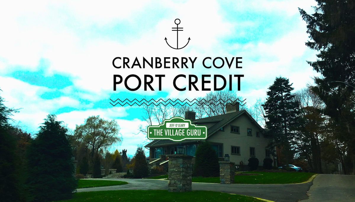 Cranberry Cove Port Credit • The Village Guru