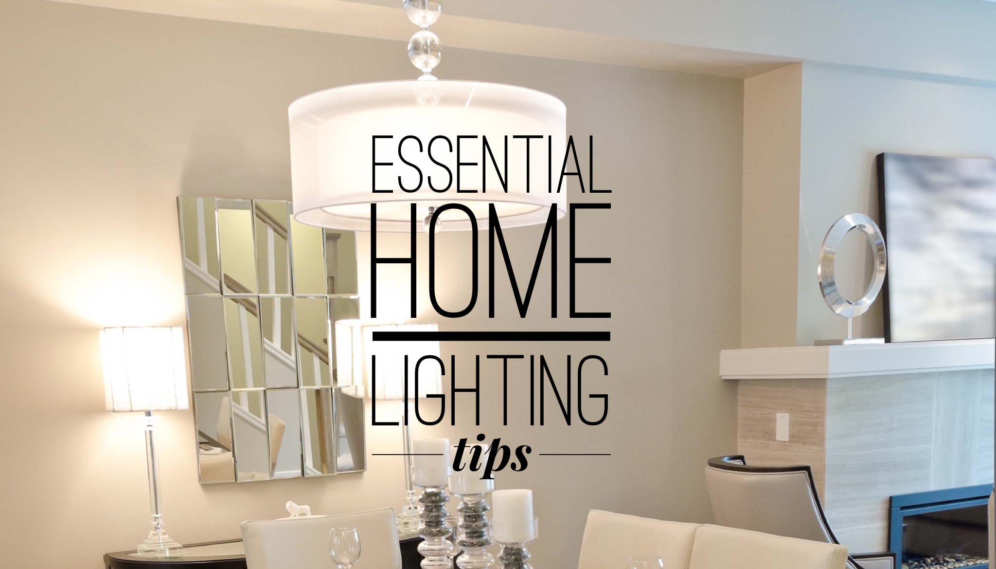 Essential Home Lighting Tips • The Village Guru