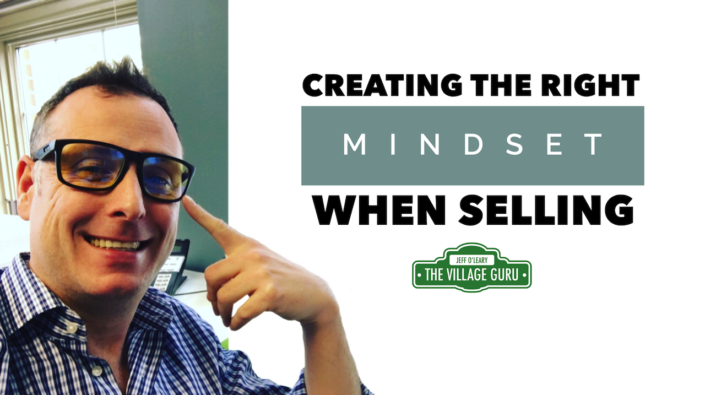 Creating the Right Mindset When Selling!